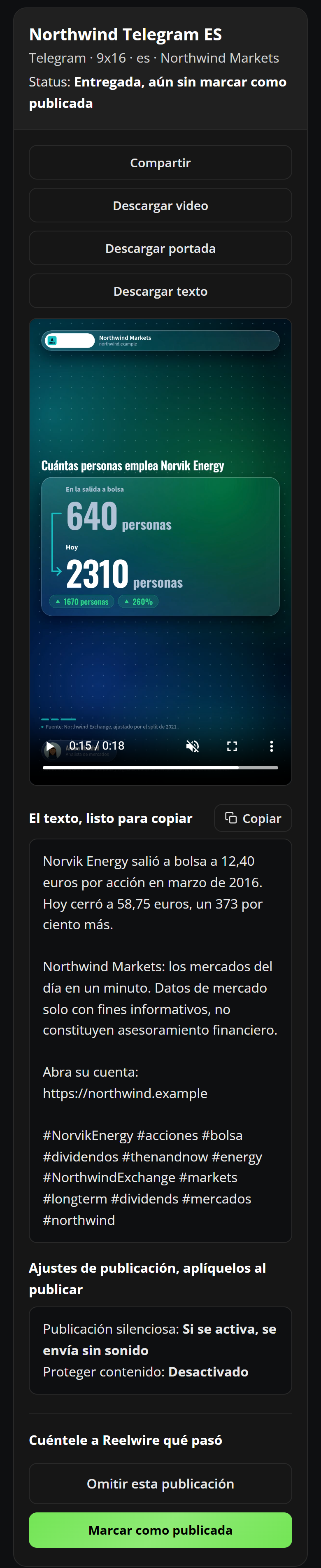 El kit de publicación en un teléfono: la tarjeta de un canal, con su barra de título, los cuatro botones sobre el video, el video, su texto con Copiar, sus ajustes de publicación, y Omitir esta publicación y Marcar como publicada bajo Cuéntele a Reelwire qué pasó